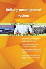 Battery management system Complete Self-Assessment Guide