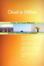Cloud in Utilities A Clear and Concise Reference