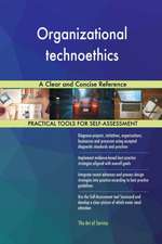 Organizational technoethics A Clear and Concise Reference