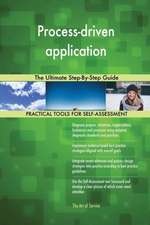 Process-driven application The Ultimate Step-By-Step Guide