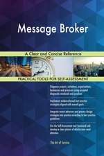Message Broker A Clear and Concise Reference