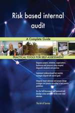 Risk based internal audit A Complete Guide