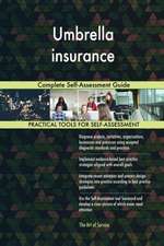 Umbrella insurance Complete Self-Assessment Guide