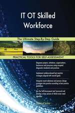 IT OT Skilled Workforce The Ultimate Step-By-Step Guide