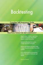 Backtesting Complete Self-Assessment Guide