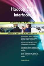 Hadoop SQL Interfaces The Ultimate Step-By-Step Guide