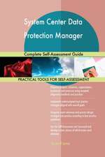 System Center Data Protection Manager Complete Self-Assessment Guide