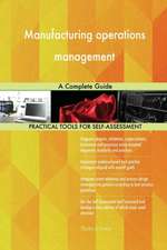 Manufacturing operations management A Complete Guide