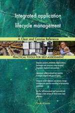 Integrated application lifecycle management A Clear and Concise Reference