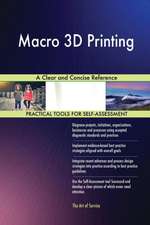 Macro 3D Printing A Clear and Concise Reference