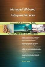 Managed SD-Based Enterprise Services Complete Self-Assessment Guide