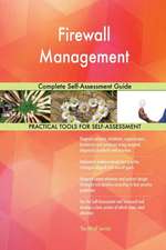 Firewall Management Complete Self-Assessment Guide