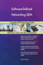 Software-Defined Networking SDN Complete Self-Assessment Guide