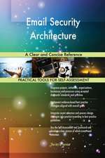 Email Security Architecture A Clear and Concise Reference