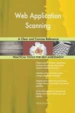 Web Application Scanning A Clear and Concise Reference