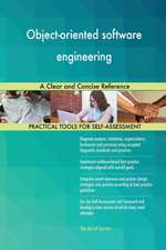 Object-oriented software engineering A Clear and Concise Reference