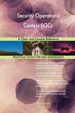 Security Operations Centers SOCs A Clear and Concise Reference