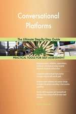 Conversational Platforms The Ultimate Step-By-Step Guide