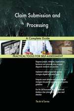 Claim Submission and Processing A Complete Guide