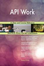 API Work A Clear and Concise Reference