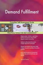 Demand Fulfillment Complete Self-Assessment Guide