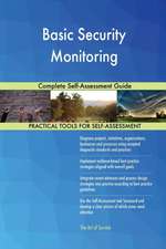 Basic Security Monitoring Complete Self-Assessment Guide