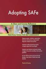 Adopting SAFe A Clear and Concise Reference
