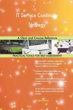 IT Service Continuity Strategy A Clear and Concise Reference