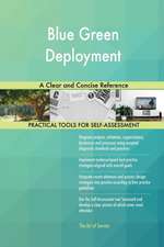 Blue Green Deployment A Clear and Concise Reference