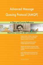 Advanced Message Queuing Protocol (AMQP) A Clear and Concise Reference