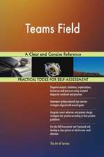 Teams Field A Clear and Concise Reference