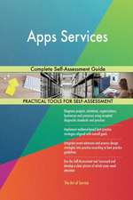 Apps Services Complete Self-Assessment Guide