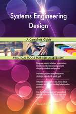 Systems Engineering Design A Complete Guide