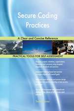 Secure Coding Practices A Clear and Concise Reference