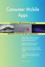 Consumer Mobile Apps Complete Self-Assessment Guide