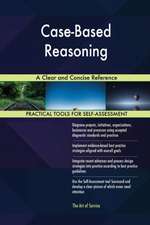Case-Based Reasoning A Clear and Concise Reference