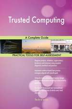 Trusted Computing A Complete Guide
