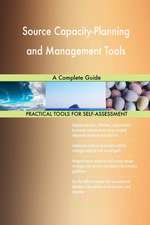 Source Capacity-Planning and Management Tools A Complete Guide
