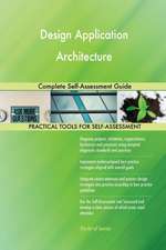 Design Application Architecture Complete Self-Assessment Guide