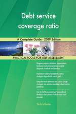 Debt service coverage ratio A Complete Guide - 2019 Edition