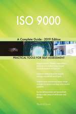 ISO 9000 A Complete Guide - 2019 Edition