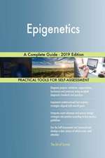 Epigenetics A Complete Guide - 2019 Edition