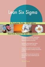 Lean Six Sigma A Complete Guide - 2019 Edition