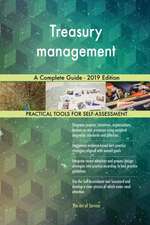 Treasury management A Complete Guide - 2019 Edition