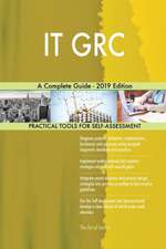 IT GRC A Complete Guide - 2019 Edition