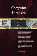 Computer Forensics A Complete Guide - 2019 Edition