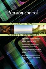 Version control A Complete Guide - 2019 Edition