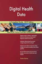 Digital Health Data A Complete Guide - 2019 Edition