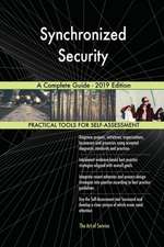 Synchronized Security A Complete Guide - 2019 Edition