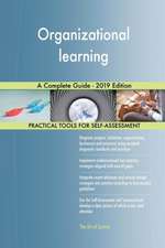 Organizational learning A Complete Guide - 2019 Edition